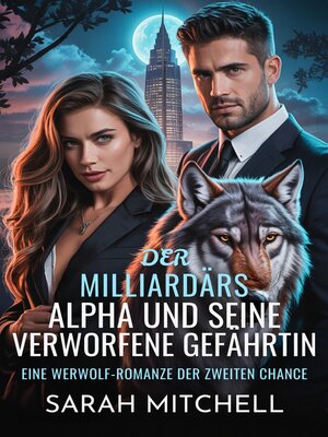cover image of Der Milliardärs-Alpha und seine verworfene Gefährtin
